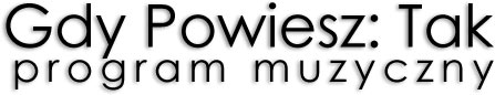 Program Gdy Powiesz TAK